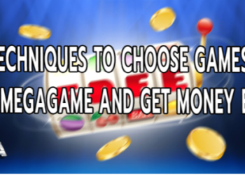 Techniques to choose games from megagame and get money easily