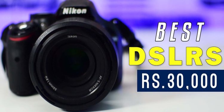 Best DSLR cameras under 30000