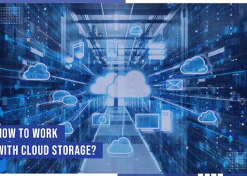 HOW TO WORK WITH CLOUD STORAGE?