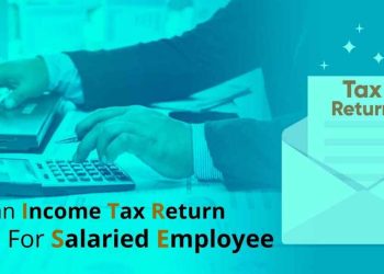 How to file an income tax return for salaried employees?