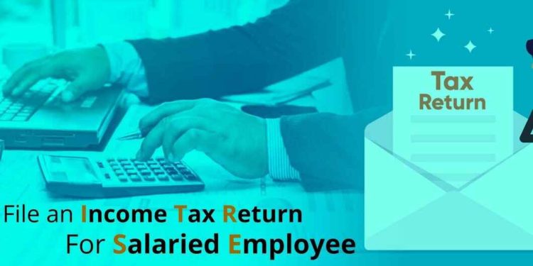 How to file an income tax return for salaried employees?