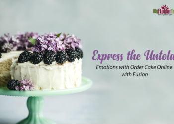 Express The Untold Emotions With Order Cake Online With Fusion