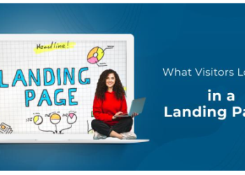 What Things Do Visitors Look for in a Landing Page