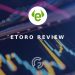 Best trading platform – Etoro reviews USA