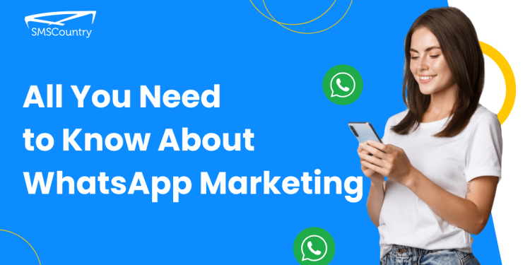 Strategies for Unlocking the Power of WhatsApp Marketing