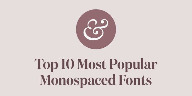 Mastering The Art Of Design With Monospaced Fonts